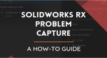 Solidworks Electrical Rx Problem Capture SOLIDWORKS Rx Problem Capture: A How-To Guide - CADVision Systems 2025